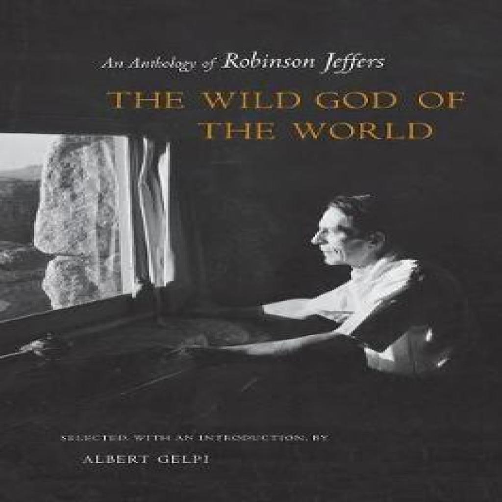 The Wild God of the World by Robinson Jeffers Paperback Book 9780804745925