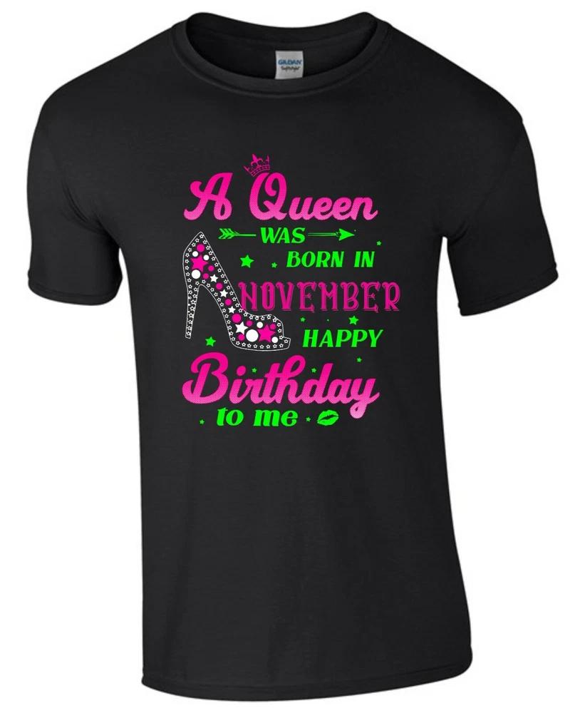 Happy Birthday To Me Tshirt Queens Are Born In November Funny Party Wear Tee S