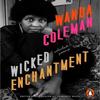 Wicked Enchantment by Wanda Coleman Paperback Book 9780141995830