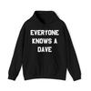 Everyone Knows A Dave Graphic Hoodie