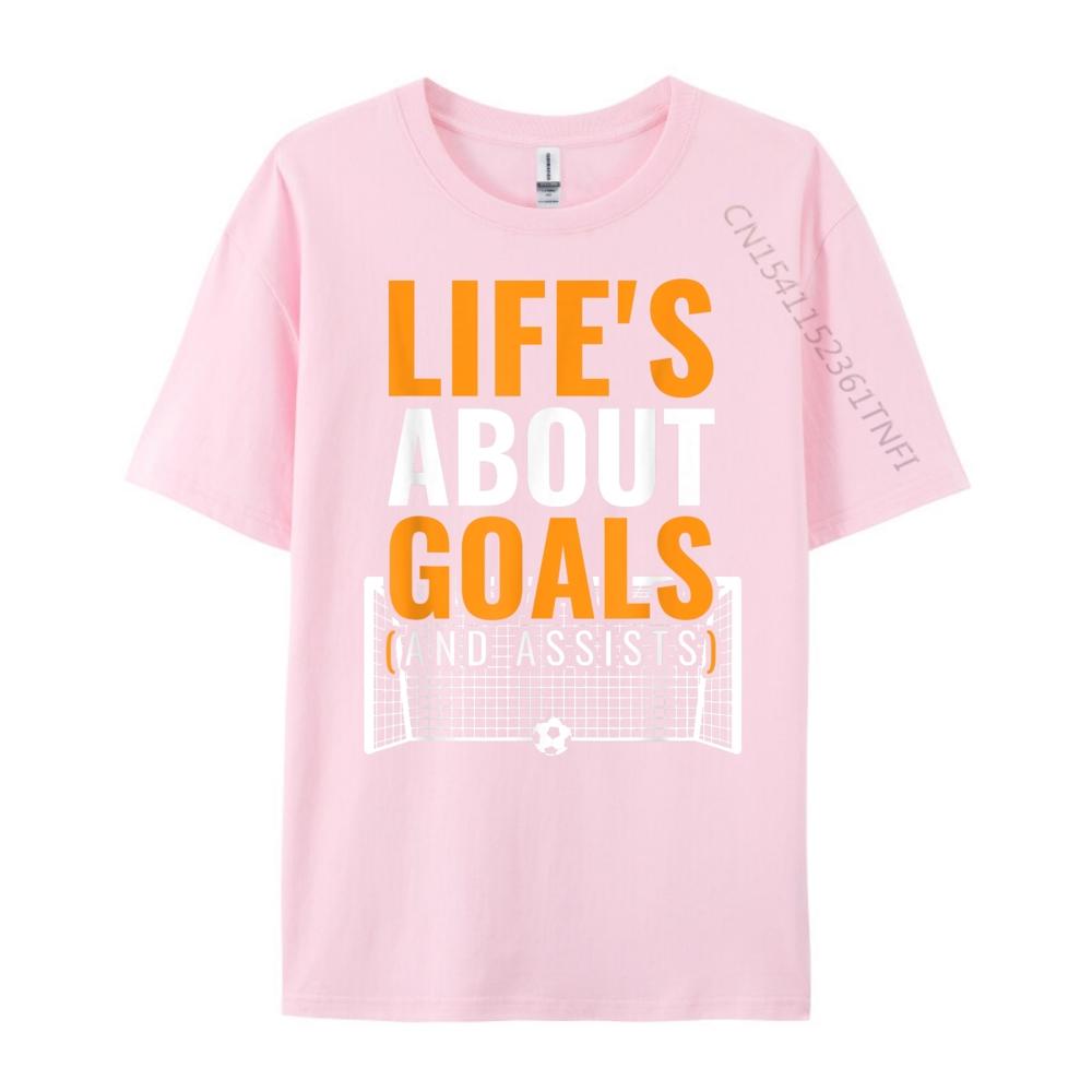 Soccer Shirt For Life About Goals Soccer Graphic T Shirts Men Cotton Women T Shirts For Men Mardi Gras