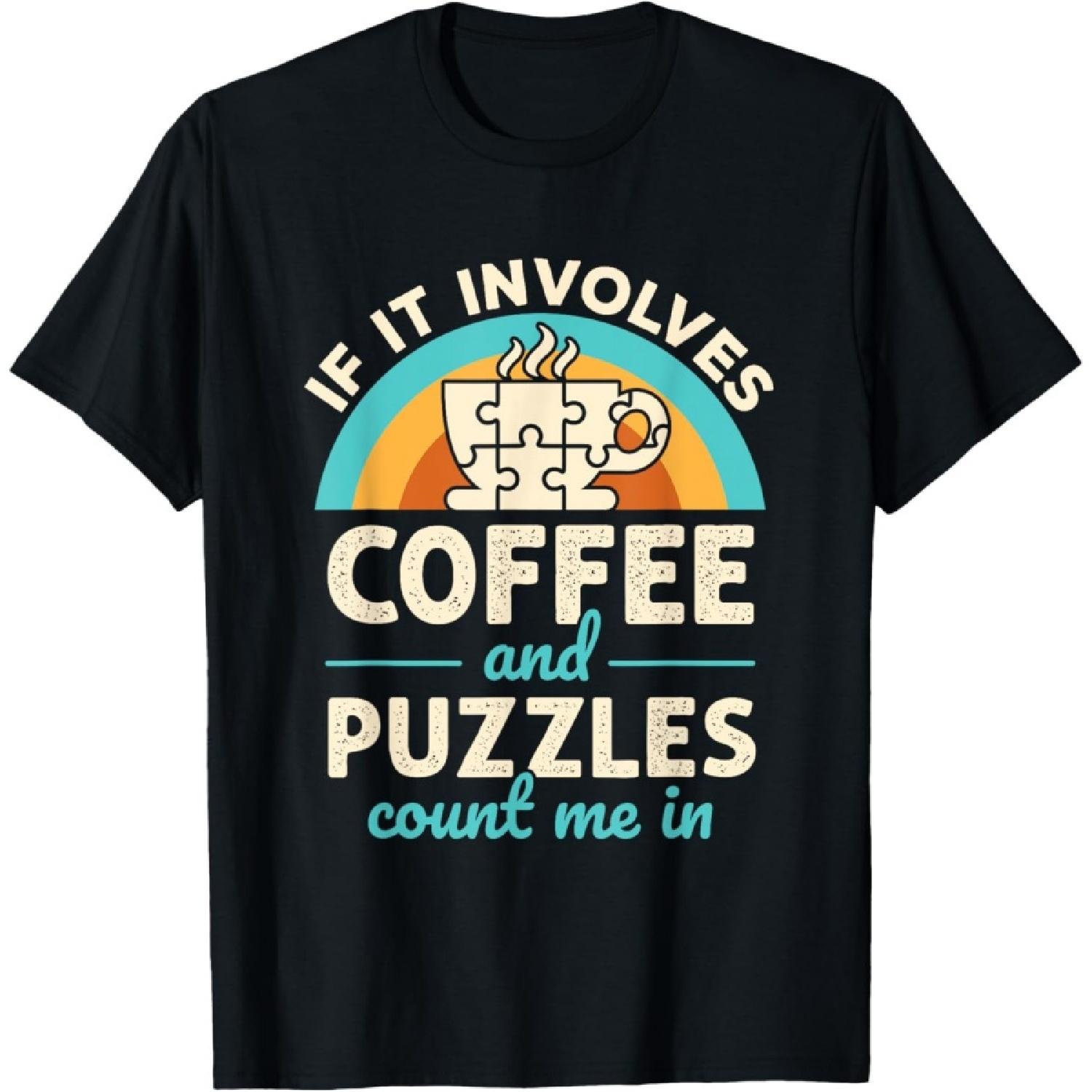 If it Involves Coffee and Puzzles Count Me In Jigsaw Puzzle T-Shirt S