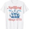 Spilling The Tea Since 1773 Vintage Us History Teacher T Shirt