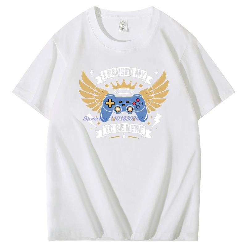 I Paused My To Be Here Fashion New Shirts And Tshirts Game Lover Tshirt High Quality Short Sleeve Tee Mens Cotton Tshirt