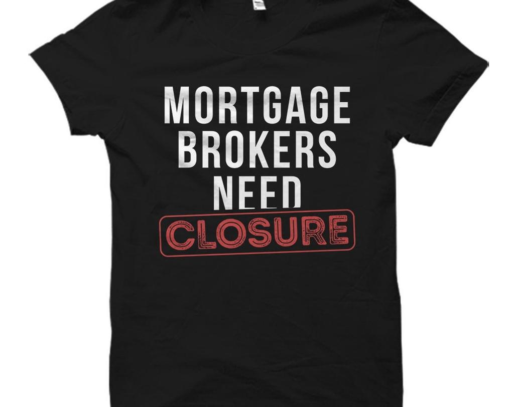Mortgage Broker Shirt. Broker Gift. Real Estate Shirt. Real Estate Gift. Mortgage Shirt. Mortgage Gift. Finance Shirt. Finance Gift