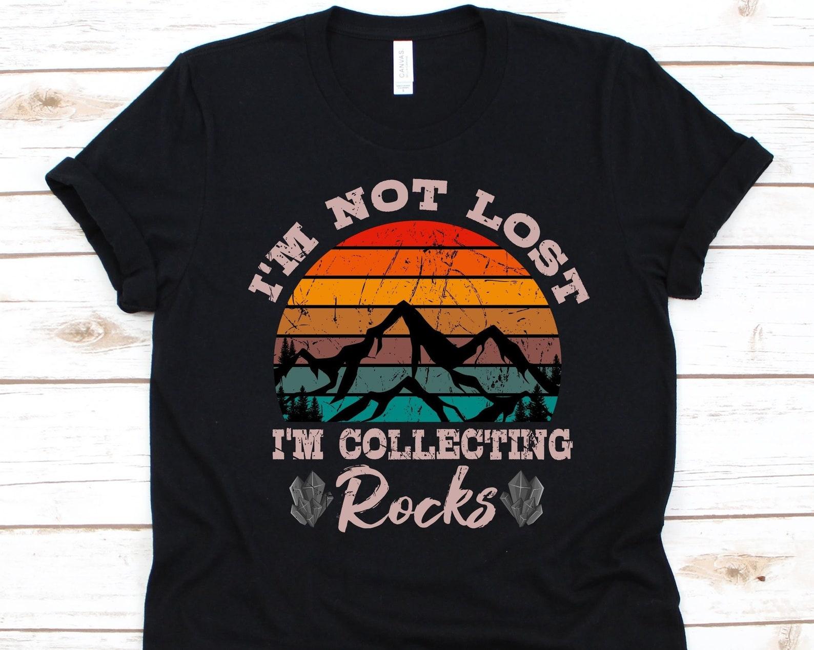 I Am Not Lost I m Collecting Rocks Shirt, Funny Geologist Shirt, Scientist Geology T-Shirt, Geology Lovers Gift, Geophysics, Geology Gifts XL