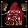 Death Among the Ruins by Susanna Calkins Paperback Book 9781448306169