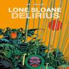 Lone Sloane Delirius Vol. 1 by Phillippe Druillet Hardback Book 9781782761068