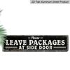 [Vintage Aluminum Sign] 2D Flat Vintage Metallic "Please Leave Packages At The Side Door" Sign - Rustic Wall Decoration, 15.7×3.94inch, Black with