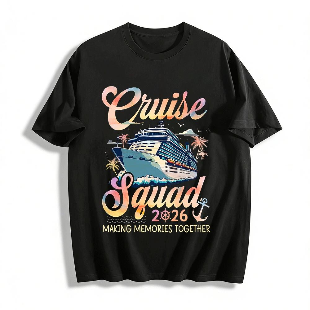 

2026 Cruise Squad Making Memories Together Graphic Casual Tee Pure cotton T-shirt XXS