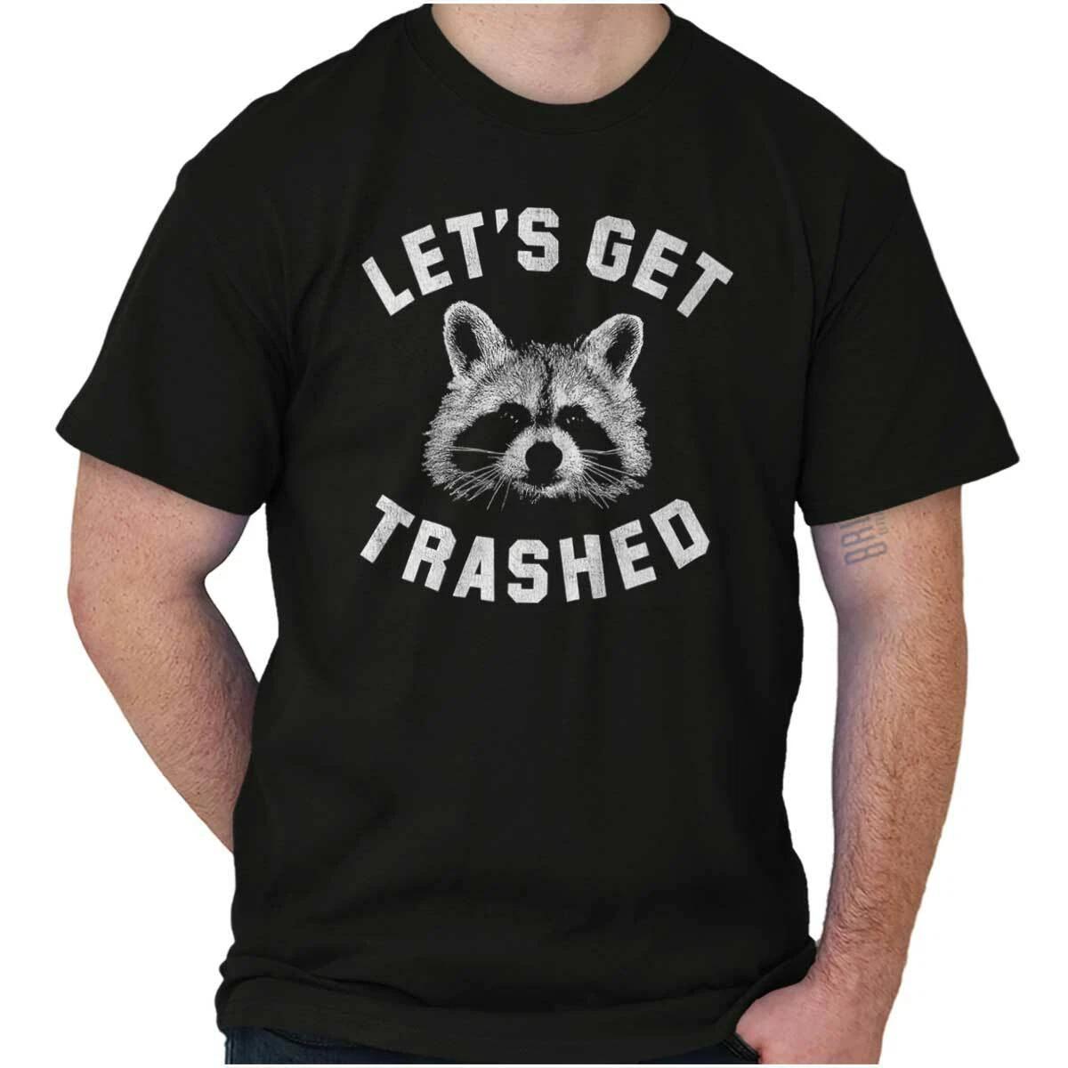 Lets Get Trashed Raccoon Trash Panda Humor Womens or Mens Crewneck T Shirt Tee XL