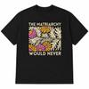 Matriarchy Shirt Feminist Floral Women's Empowerment Graphic Tee