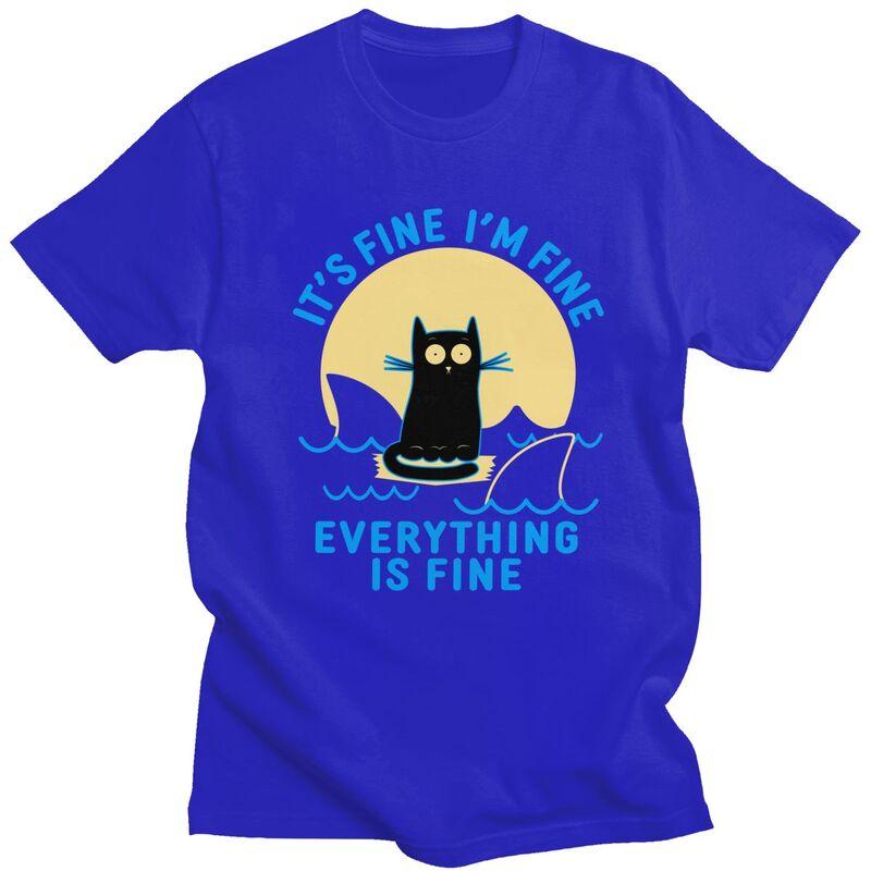 Its Fine Im Fine Everything Is Fine Shark Cat T Shirt for Men Short Sleeves Tee Shirt Streetwear Summer 100 Cotton Tee Tops