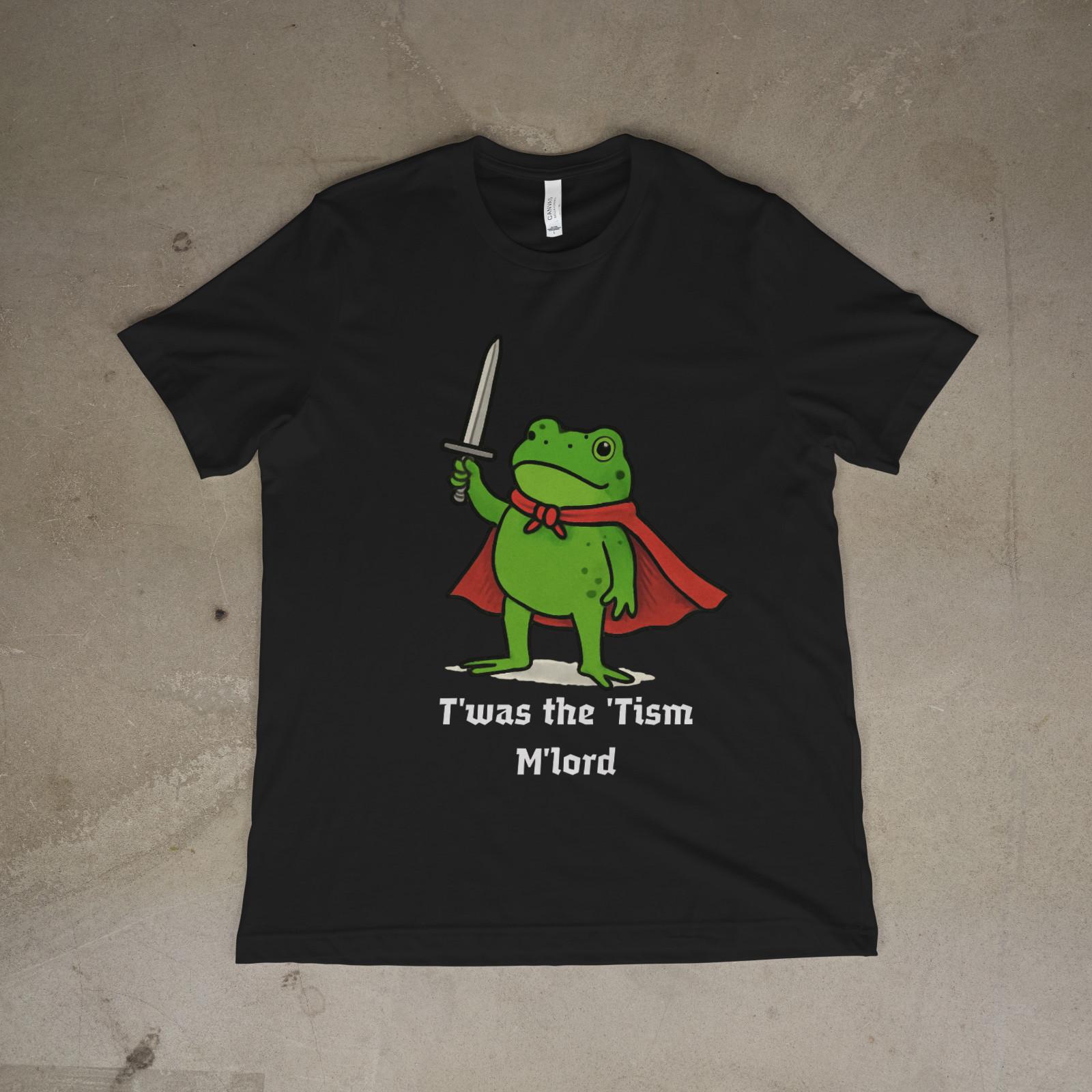 ’Twas the Tism M’Lord Shirt Funny Frog Knight Autism Meme T-Shirt Unisex 4XL