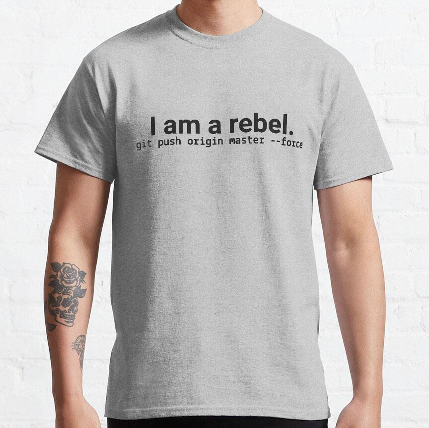 I am a rebel - Geeky Git Programming Style Funny Sysadmin Command Engineer T-Shirt for software developer large size top