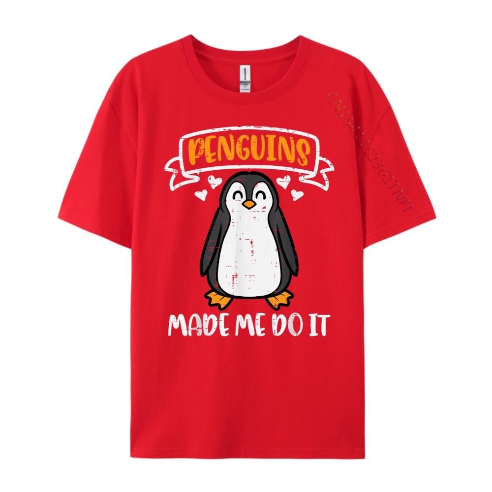 

Penguins Made Me Do It Humor Girls Fashion T Shirt Unisex Vintage Big And Tall T Shirts Oversize Unisex Gift S