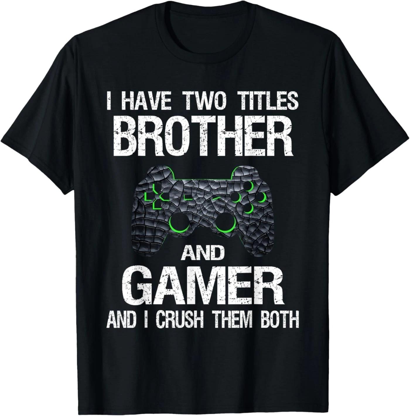 Funny Gamer Quote Video Games Gaming Boys Brother Teen T-Shirt 130
