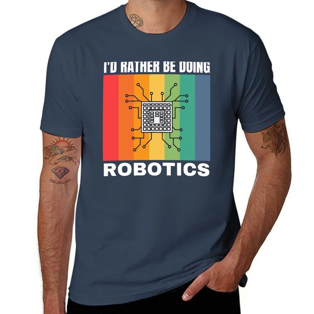 Id Rather Be Doing Robotics Tshirt Large Size Casual Short Sleeve Top