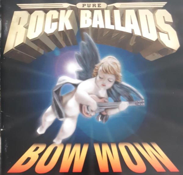 

CD РАЗНЫЕ ИСПОЛНИТЕЛИ - Bow Wow - Pure Rock Ballads PHCR1482 Mercury Music E 1996 Япония Рок Б/У