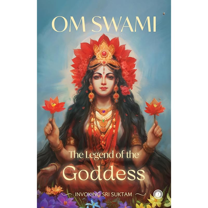 The Legend of the Goddess: Invoking Sri Suktam