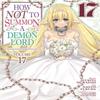 How NOT To Summon a Demon Lord Manga Vol. 17 by Yukiya Murasaki... 9781685799533