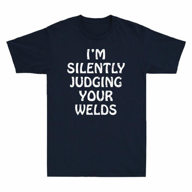 Im Judging Sleeve Tshirt Welder Welds Your Short Silently Gift Unisexs Funny