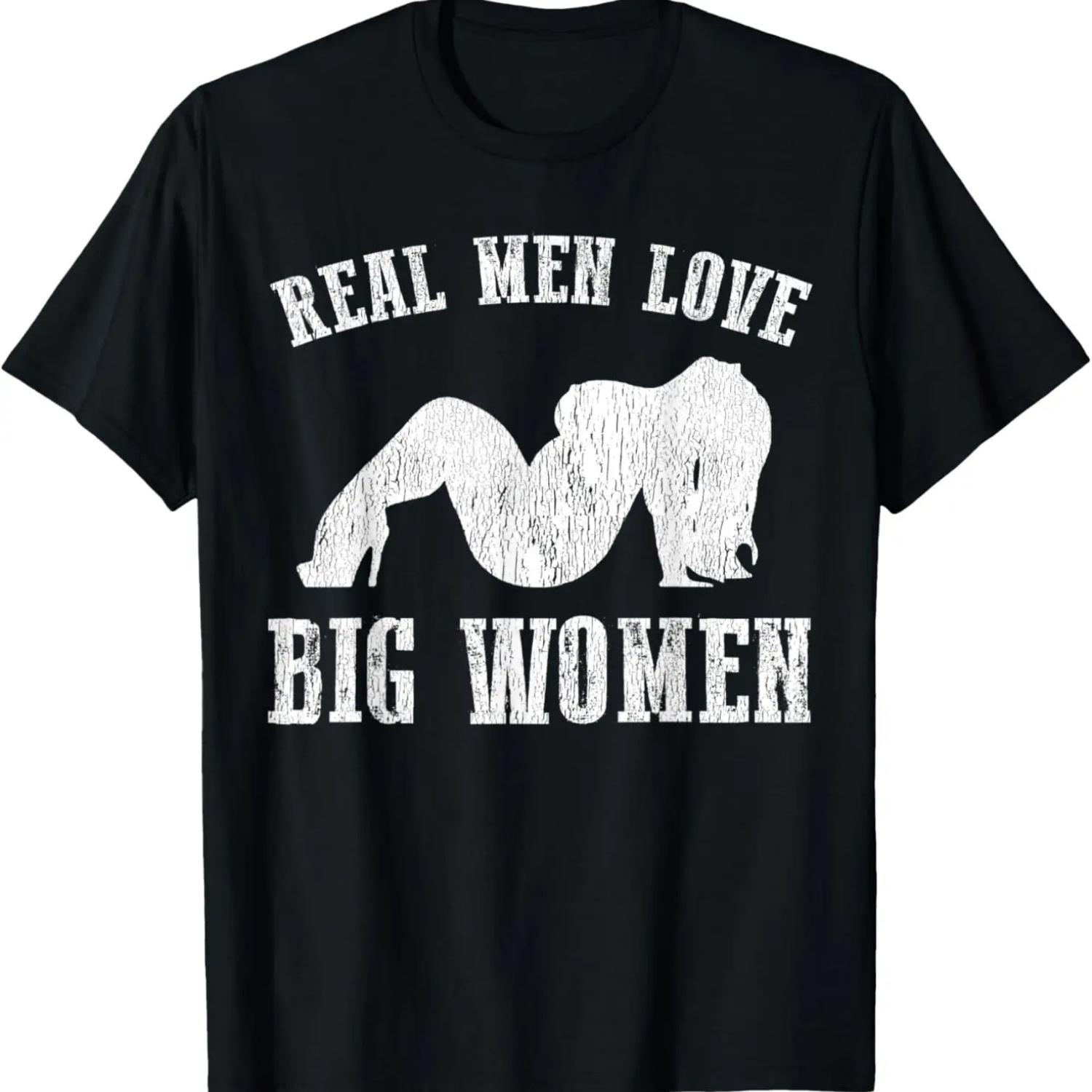 Real Men Love Big Women SSBBW BBW Lover T-Shirt S чёрный