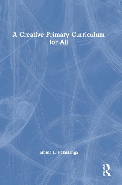 Kniha A Creative Primary Curriculum for All