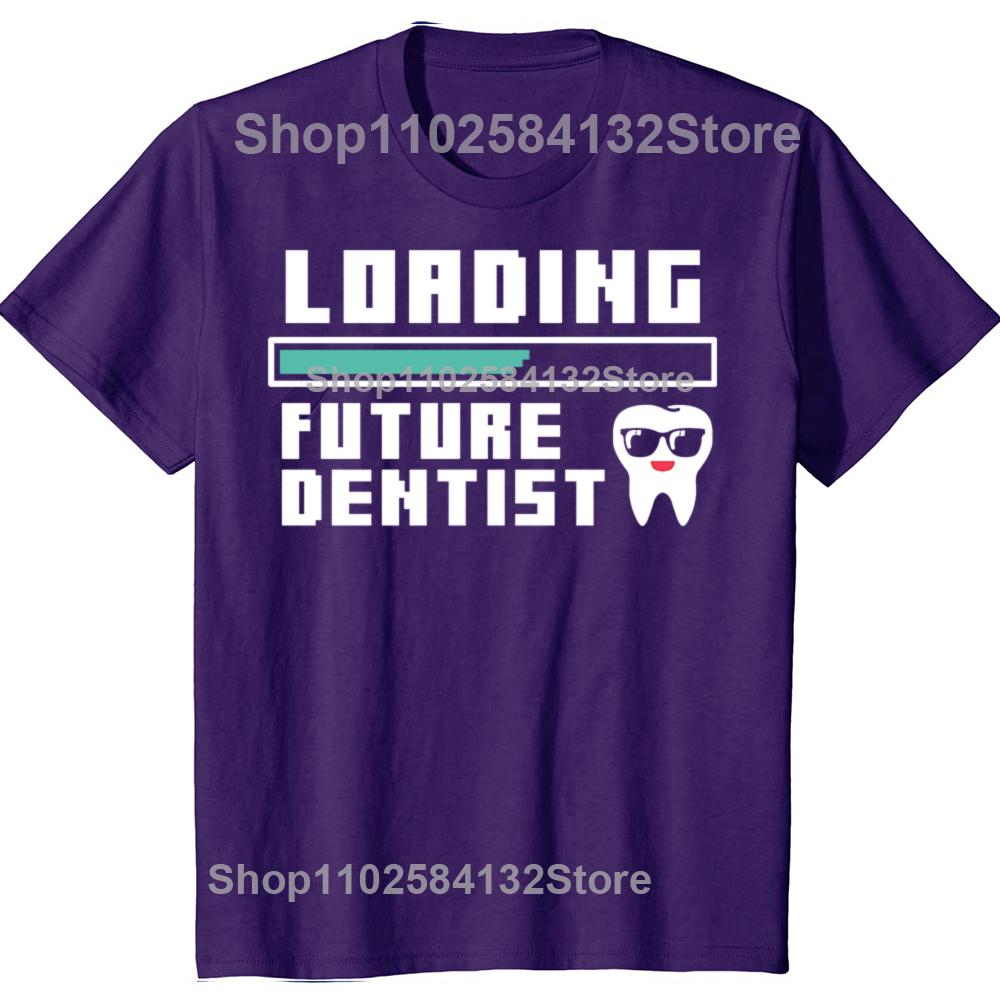 

Funny Loading Future Dentist Classic Graphic Tshirts Men Womens Fashion Casual Tshirt 100 Cotton Loose Oversized T Shirt 4XL