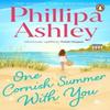 One Cornish Summer With You by Phillipa Ashley Paperback Book 9781804945568
