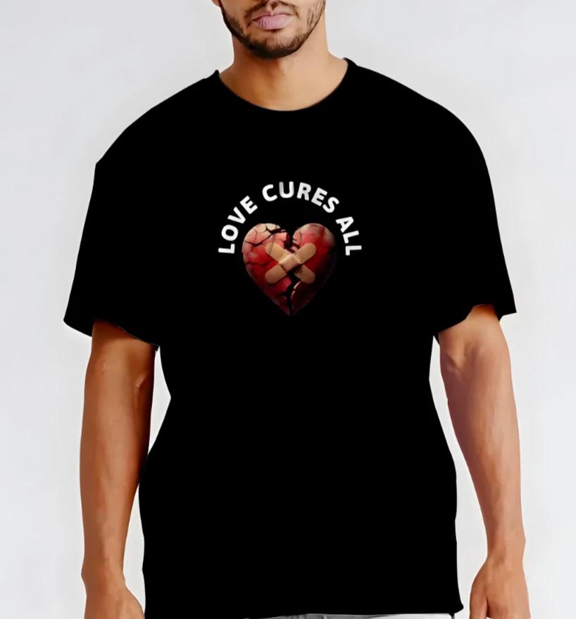LOVE CURES ALL - T-Shirt Size S-5X S