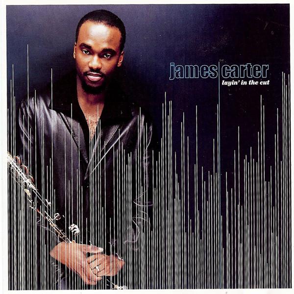 

CD ДЖЕЙМС КАРТЕР - Layin in the Cut 7567833052 Atlantic 2000 Япония Джаз Б/У