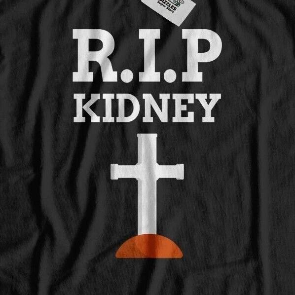 Funny R.I.P Kidney Transplant Surgery T-Shirt Disease Transplant Nephrectomy S