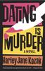 The Dating Is Murder : A Novel : 2 Book