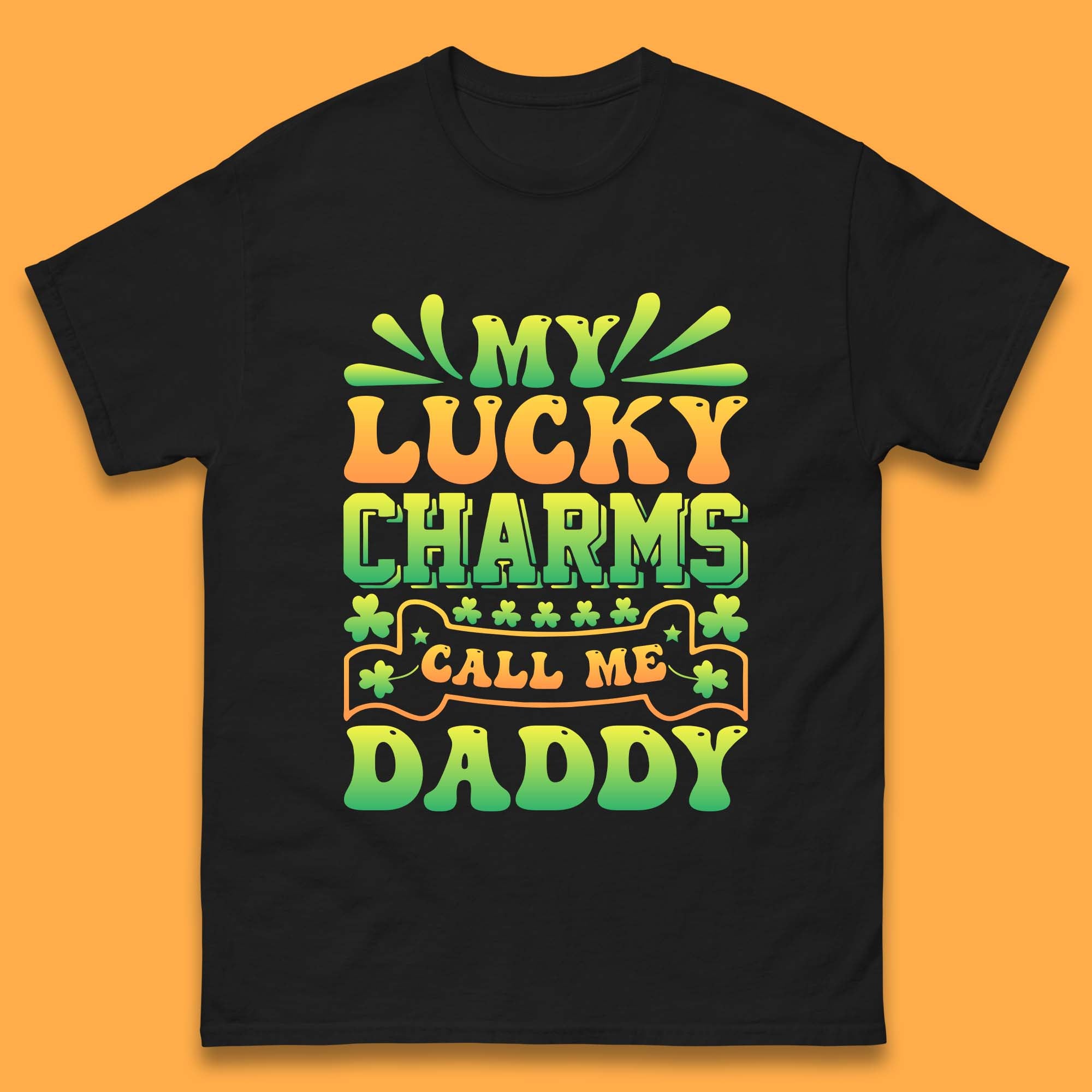 

Daddy s Lucky Charm Mens T-Shirt Womens Tops Tees L