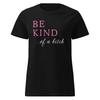 BE KIND of a Bitch - Fitted Tee