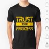 Trust The ProcessEssential T Shirt Men Women Kids 6xl Motivation Inspiration Power Trust Quote Basketball Sports