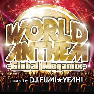 CD DJ FUMIYEAH  World AnthemGlobal Megamixmixed b VICP65207 Japonsko ObiDance  Electronica Použité