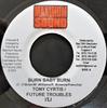 7inch Record TONY CURTIS / FUTURE TROUBLES - Burn Baby Burn NONE Maximum Sound Jamaica Reggae, Ska & Dub Used