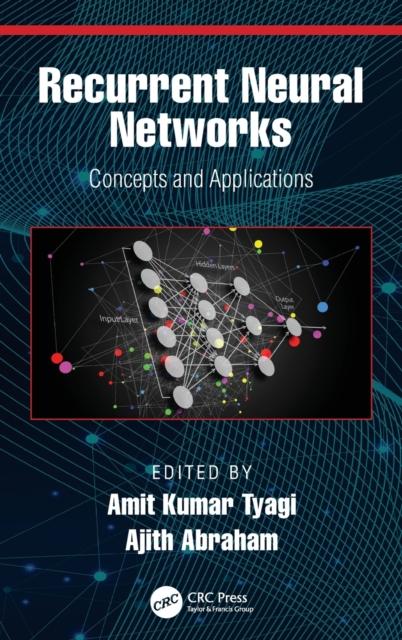 The Recurrent Neural Networks : Concepts and Applications Book