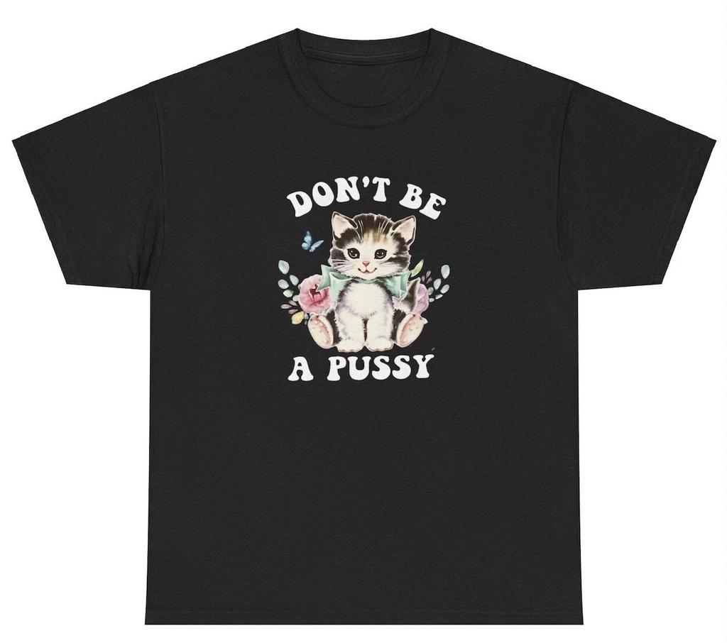 Dont Be A T Shirt Funny Cat Lover Y2K Silly Dank Meme Cottagecore Ironic Tee