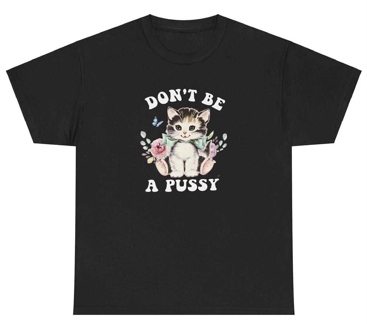 Dont Be A T Shirt Funny Cat Lover Y2K Silly Dank Meme Cottagecore Ironic Tee L