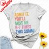 Admit It Youll Miss Me  Times This Summer Teacher TShirt Graphic Tshirts Yk Top Vintage Clothes Oversized T Shirt Harajuku
