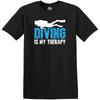 Diving T-Shirt Diving Is My Therapy