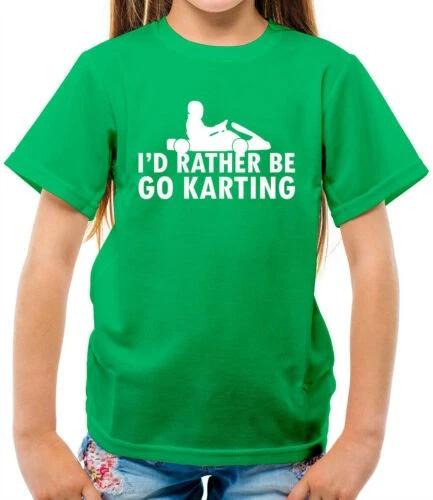 

I d Rather Be Go Karting - Kids T-Shirt - Go Kart - Cart - Racing - Driver - Fan 150