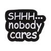Xiaomi Sarcastic Sassy Text Don't Let Idiots Ruin Your Day Badge Enamel Pin Shhh Nobody Cares Humor Brooch Bag Lapel Badge Jewelry Gift