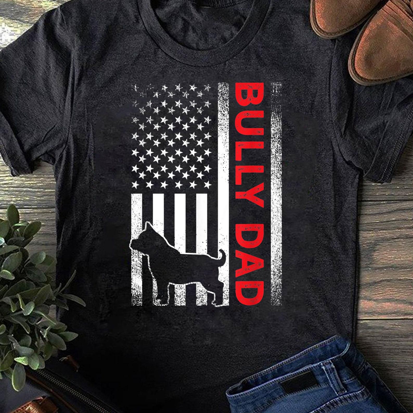 Bully Pitbull Dad T-Shirt: Vintage American Flag Dog Lover Gift S