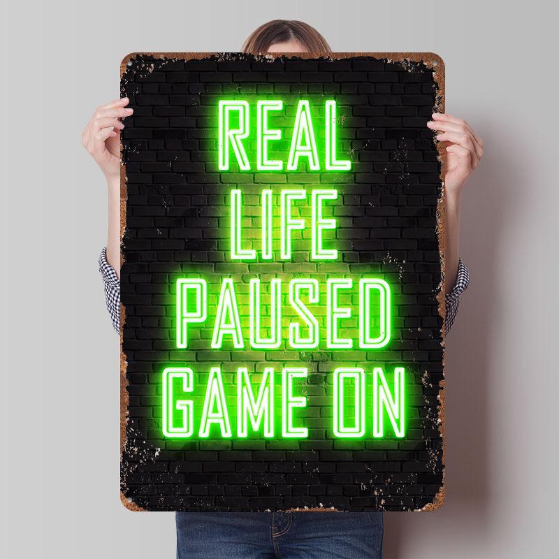 

Real Life Paused Game On Neon Poster Customized Wall Art Vintage Metal Signs Retro Tin Plaque for Man Cave Gamer Room Decoration 7.9x11.8In(20x30cm)