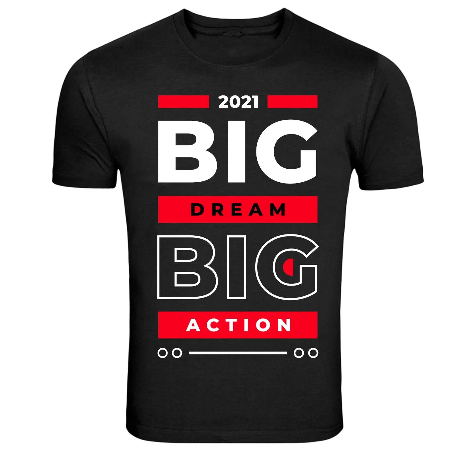 Big Dream Big Action Motivational Success Graphic T-Shirt XXL