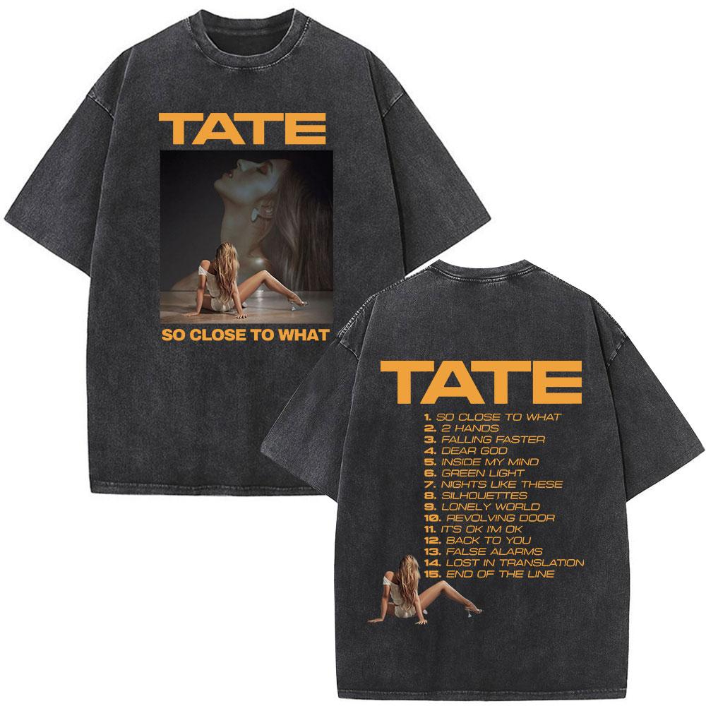 Tate McRae So Close To What  Album Tour Washed Tshirt Men Women Cotton Short Sleeve Summer Vintage T Shirt Tops Fans Gift